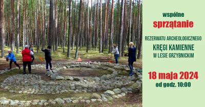 Sprzątanie kamiennych kręgów w Grzybnicy - 18 maja