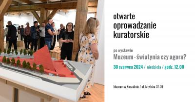 Otwarte oprowadzanie kuratorskie po wystawie "Muzeum - świątynia czy agora?"