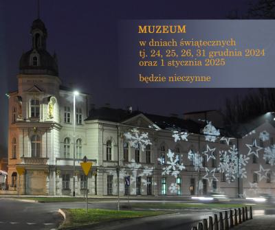 Muzeum nieczynne w okresie świąteczno-noworocznym 