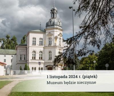 1 listopada Muzeum i Zagroda nieczynne