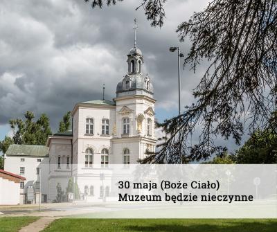 30 maja (Boże Ciało) Muzeum i Zagroda nieczynne